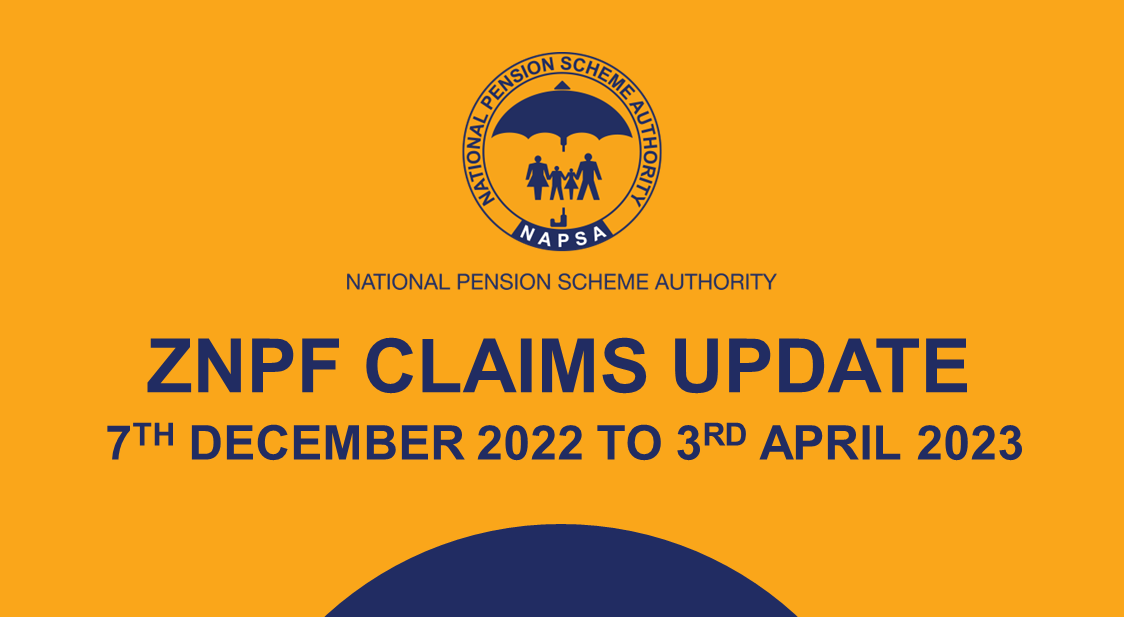 ZNPF CLAIMS AND BENEFIT PAYMENTS UPDATE - National Pension Scheme Authority